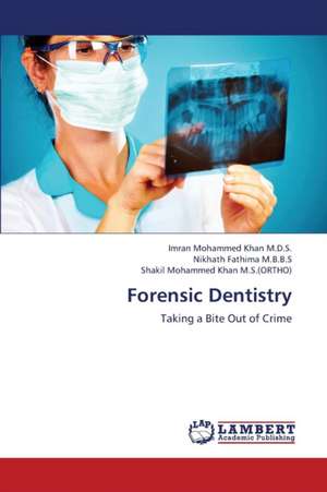 Forensic Dentistry de M.D.S. Imran Mohammed Khan