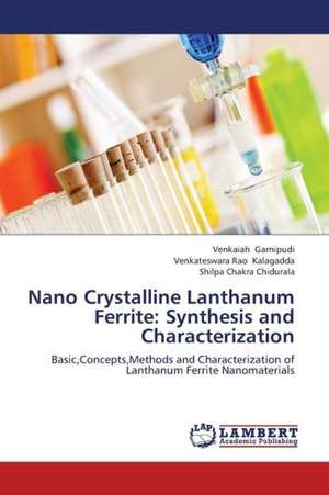 Nano Crystalline Lanthanum Ferrite: Synthesis and Characterization de Garnipudi Venkaiah