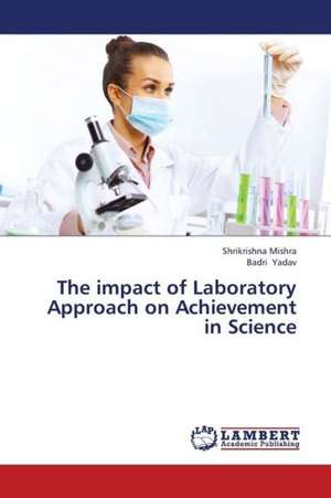 The impact of Laboratory Approach on Achievement in Science de Mishra Shrikrishna