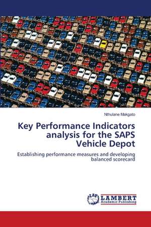 Key Performance Indicators analysis for the SAPS Vehicle Depot de Makgato Nthulane