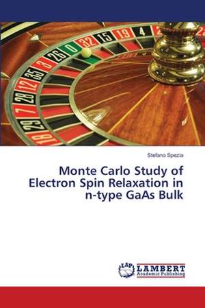 Monte Carlo Study of Electron Spin Relaxation in n-type GaAs Bulk de Spezia Stefano