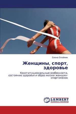 Zhenshchiny, sport, zdorov'e de Oleynik Elena