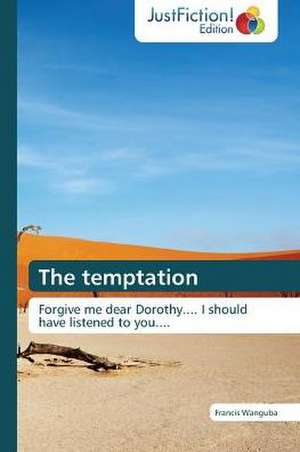 The temptation de Francis Wanguba