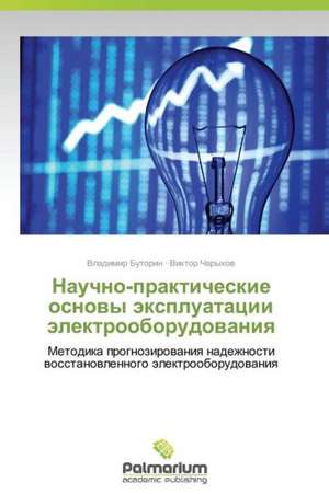 Nauchno-prakticheskie osnowy äxpluatacii älektrooborudowaniq de Vladimir Butorin