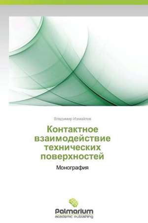 Kontaktnoe wzaimodejstwie tehnicheskih powerhnostej de Vladimir Izmajlow