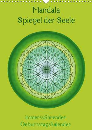 Mandala - Spiegel der Seele / immerwährender Geburtstagskalender (Wandkalender immerwährend DIN A3 hoch) de Christine Bässler