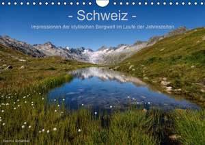 Schweiz - Impressionen der idyllischen Bergwelt im Laufe der Jahreszeiten (Wandkalender immerwährend DIN A4 quer) de Sandra Schänzer