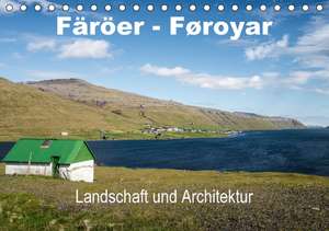 Färöer-Føroyar - Landschaft und Architektur (Tischkalender immerwährend DIN A5 quer) de Karsten Hoerenz