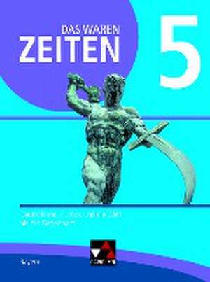 Das waren Zeiten 5 Schülerband Neue Ausgabe Gymnasium in Bayern de Dieter Brückner