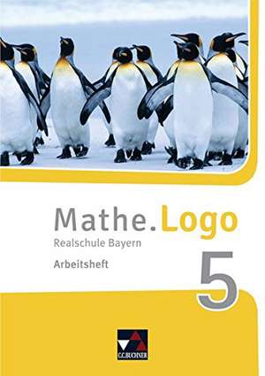 Mathe.Logo 5 Arbeitsheft Neu Realschule Bayern de Dagmar Beyer