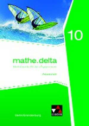 mathe.delta 10 Arbeitsheft Berlin/Brandenburg de Michael Kleine