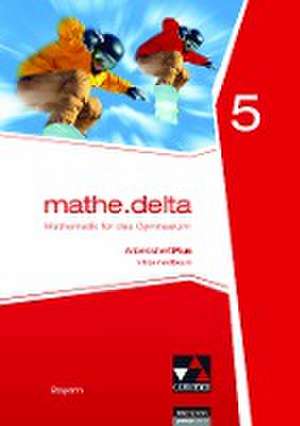 mathe.delta 5 Arbeitsheft Plus Bayern de Franz Eisentraut