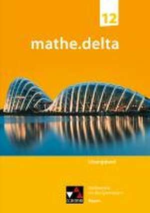 mathe.delta Bayern LB 12 de Dieter Bergmann