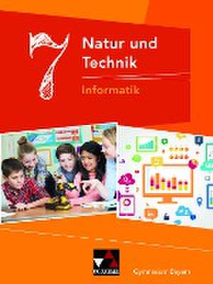 Natur und Technik 7: Informatik Gymnasium Bayern de Dieter Bergmann