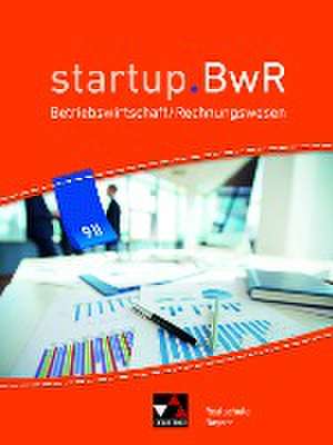 startup.BWR Bayern 9 II Schülerbuch Realschule Bayern de Manuel Friedrich