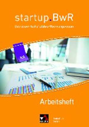 startup.BwR 8 IIIa Arbeitsheft Realschule Bayern de Birgit Bezold