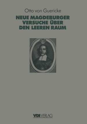 Otto Von Guerickes Neue (Sogenannte) Magdeburger Versuche über den Leeren Raum de Fritz Krafft