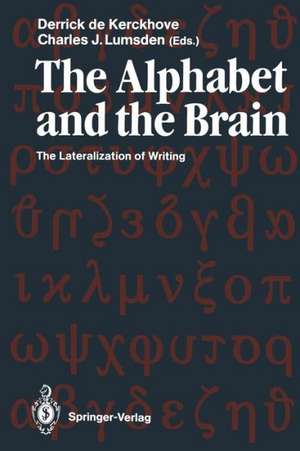 The Alphabet and the Brain: The Lateralization of Writing de Derrick de Kerckhove