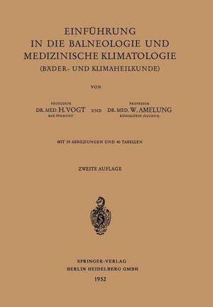 Einführung in die Balneologie und medizinische Klimatologie (Bäder- und Klimaheilkunde) de Heinrich Vogt