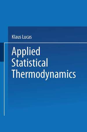 Applied Statistical Thermodynamics de Klaus Lucas