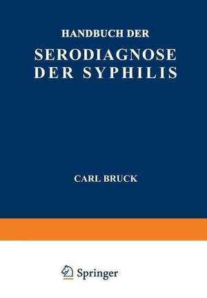 Handbuch der Serodiagnose der Syphilis de Carl Bruck