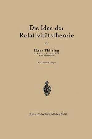 Die Idee der Relativitätstheorie de Hans Thrirring