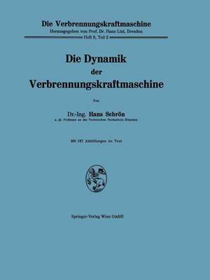 Die Dynamik der Verbrennungskraftmaschine de Hans Schron