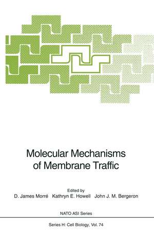 Molecular Mechanisms of Membrane Traffic de D. James Morre