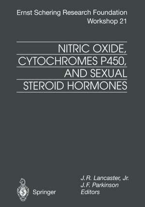 Nitric Oxide, Cytochromes P450, and Sexual Steroid Hormones de Jack R. Jr. Lancaster