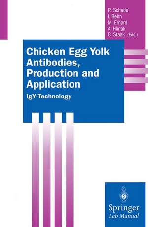 Chicken Egg Yolk Antibodies, Production and Application: IgY-Technology de Rüdiger Schade