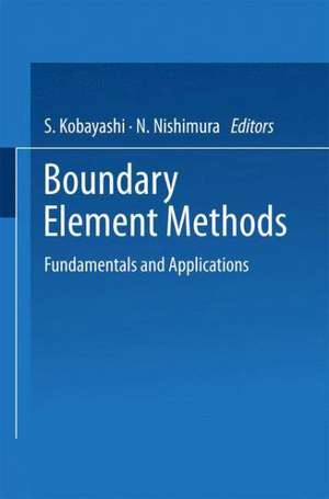 Boundary Element Methods: Fundamentals and Applications de S. Kobayashi