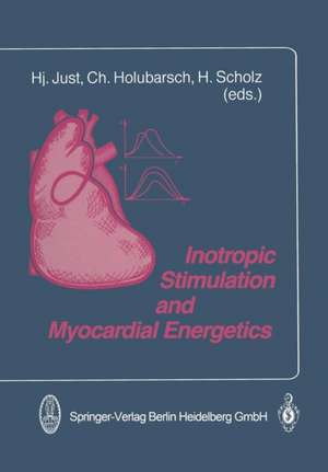 Inotropic Stimulation and Myocardial Energetics de H. Just