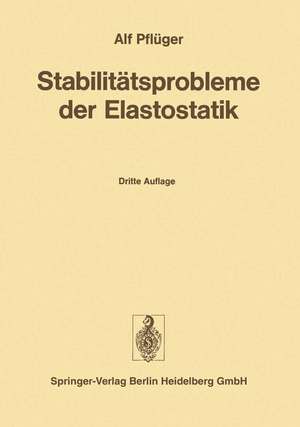 Stabilitätsprobleme der Elastostatik de A. Pflüger