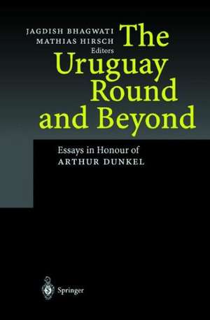 The Uruguay Round and Beyond de Jagdish Bhagwati