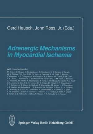 Adrenergic Mechanisms in Myocardial Ischemia de G. Heuch