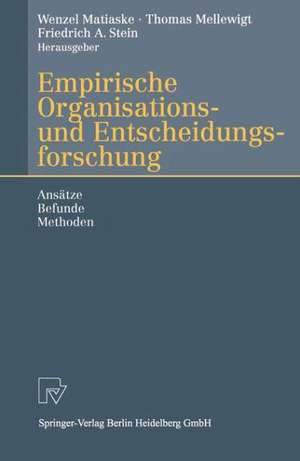 Empirische Organisations- und Entscheidungsforschung: Ansätze, Befunde, Methoden de Wenzel Matiaske