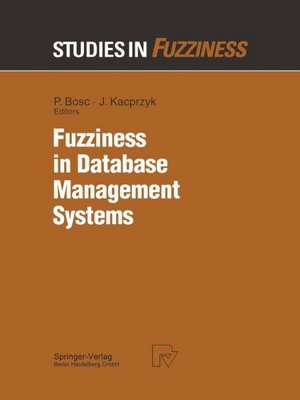 Fuzziness in Database Management Systems de Patrick Bosc