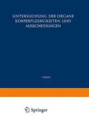 Untersuchung der Organe Körperflüssigkeiten und Ausscheidungen de Friedrich Bruns