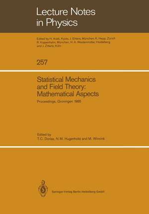 Statistical Mechanics and Field Theory: Mathematical Aspects: Proceedings of the International Conference on the Mathematical Aspects of Statistical Mechanics and Field Theory, Held in Groningen, The Netherlands, August 26–30, 1985 de T.C. Dorlas