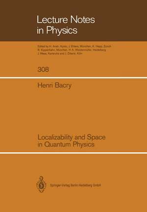 Localizability and Space in Quantum Physics de Henri Bacry