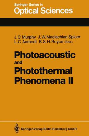 Photoacoustic and Photothermal Phenomena II: Proceedings of the 6th International Topical Meeting, Baltimore, Maryland, July 31–August 3, 1989 de John C. Murphy