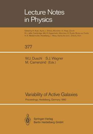 Variability of Active Galaxies: Proceedings of a Workshop of the Sonderforschungsbereich 328 Held at Heidelberg, Germany, 3–5 September 1990 de Wolfgang J. Duschl