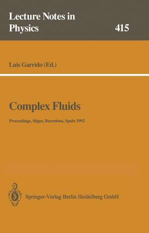 Complex Fluids: Proceedings of the XII Sitges Conference, Sitges, Barcelona, Spain, 1–5 June 1992 de Luis Garrido