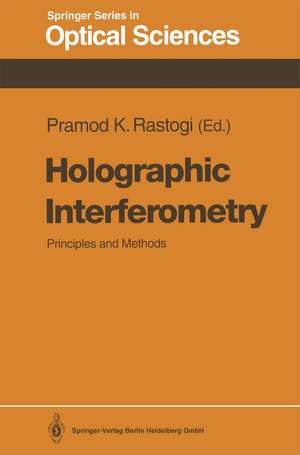 Holographic Interferometry: Principles and Methods de Pramod K. Rastogi