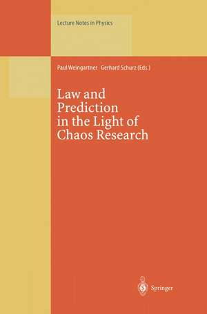 Law and Prediction in the Light of Chaos Research de Paul Weingartner