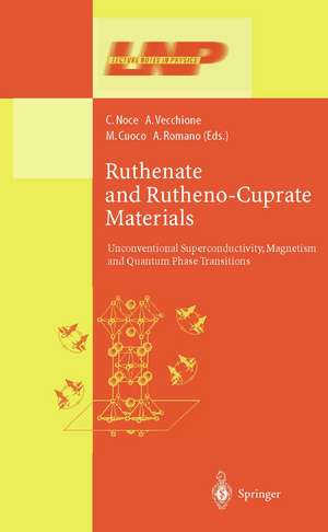 Ruthenate and Rutheno-Cuprate Materials: Unconventional Superconductivity, Magnetism and Quantum Phase Transitions de C. Noce