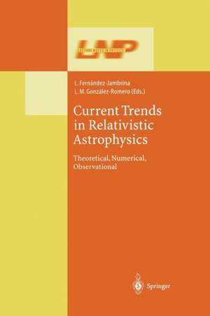 Current Trends in Relativistic Astrophysics: Theoretical, Numerical, Observational de Leonardo Fernández-Jambrina