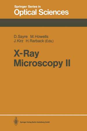 X-Ray Microscopy II: Proceedings of the International Symposium, Brookhaven, NY, August 31–September 4, 1987 de David Sayre