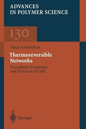 Thermoreversible Networks: Viscoelastic Properties and Structure of Gels de Klaas te Nijenhuis