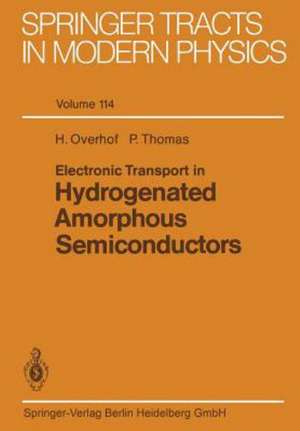 Electronic Transport in Hydrogenated Amorphous Semiconductors de Harald Overhof